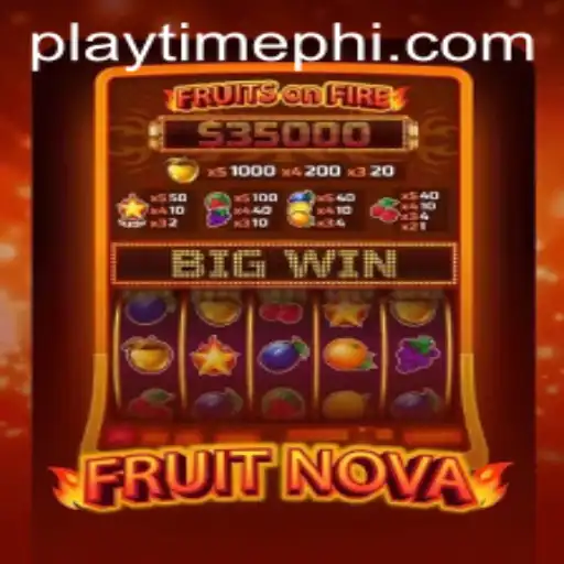 Exploring the Exciting World of FruitNova and the Emergence of 'Playtime PH'