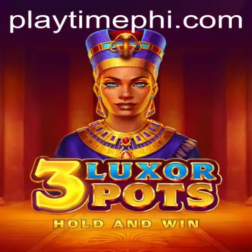 Explore the Exciting World of 3LuxorPots: A Game Guide