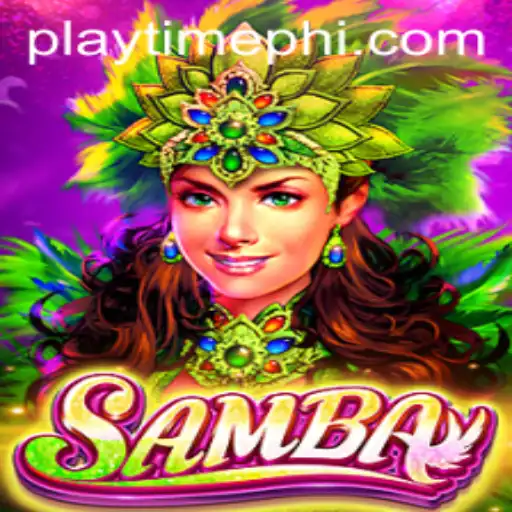 The Enchanting World of Samba: Unveiling the Thrills of Playtime PH